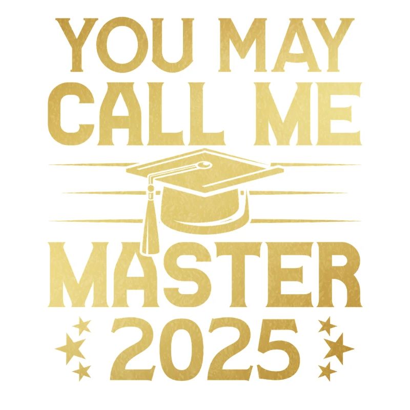 Du darfst mich Masters 2025 nennen
