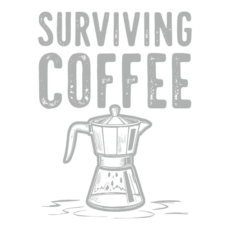 Surviving Coffee - Kaffeeliebe                    