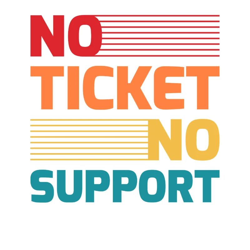 No Ticket No Support IT Hotline Administrator Nerd