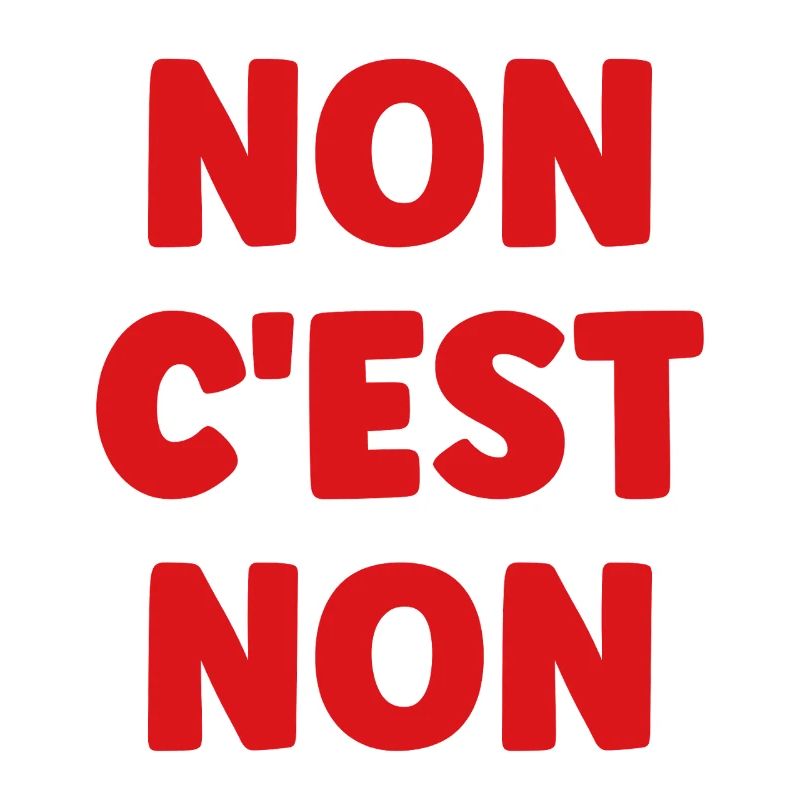 Consentement: NON C'EST NON