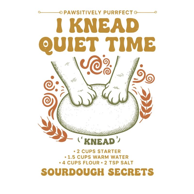 Sourdough I Knead Quiet Time Bread Baking