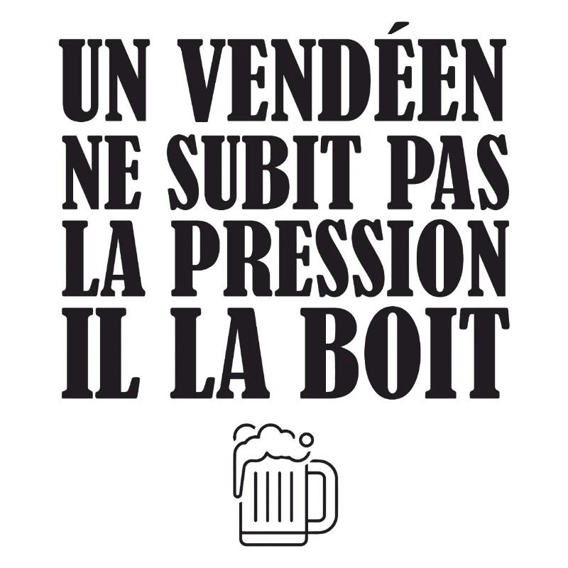 Un Vendeen Ne Subit Pas La Pression Il La Boit ...