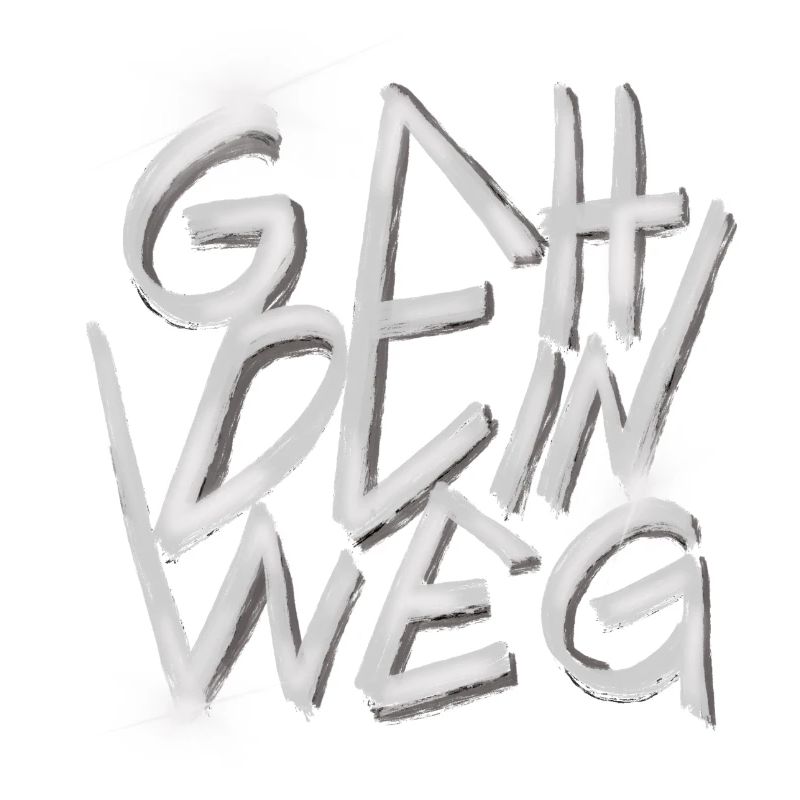 GEH DEIN WEG Graffiti