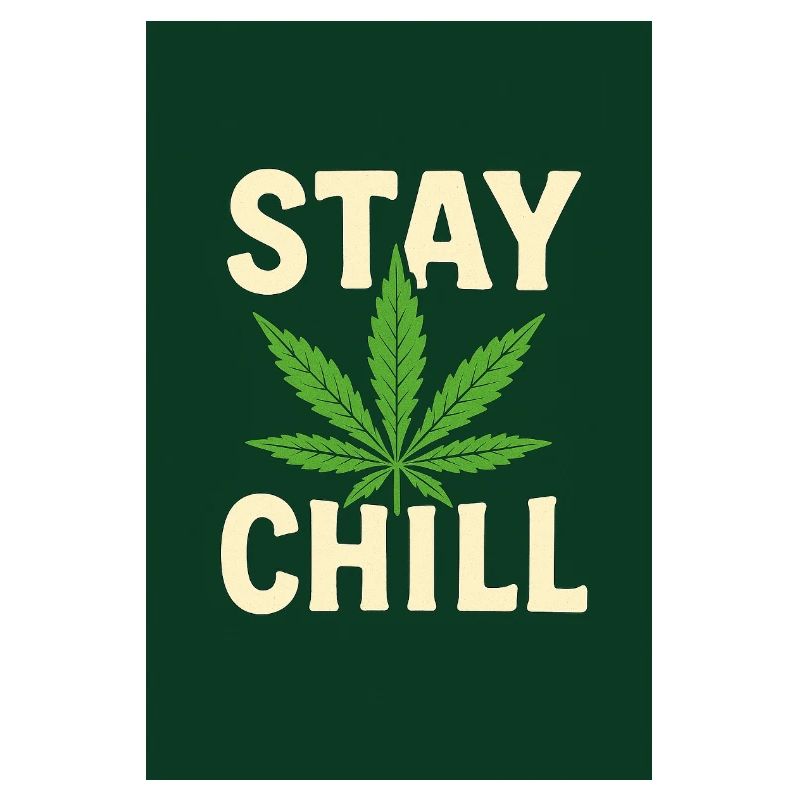 Stay Chill Cannabis Leaf