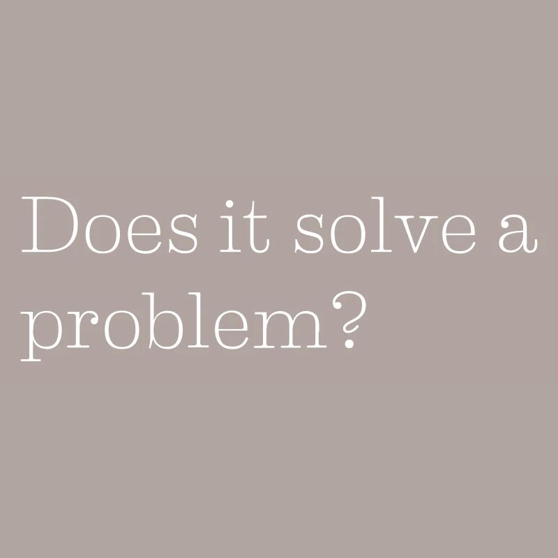 Does it solve a problem?