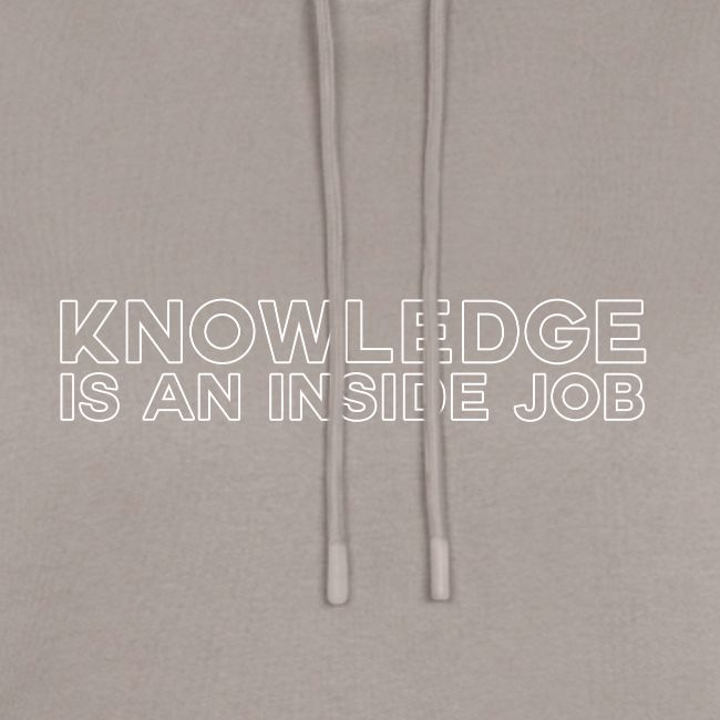 Knowledge is an inside job - modern
