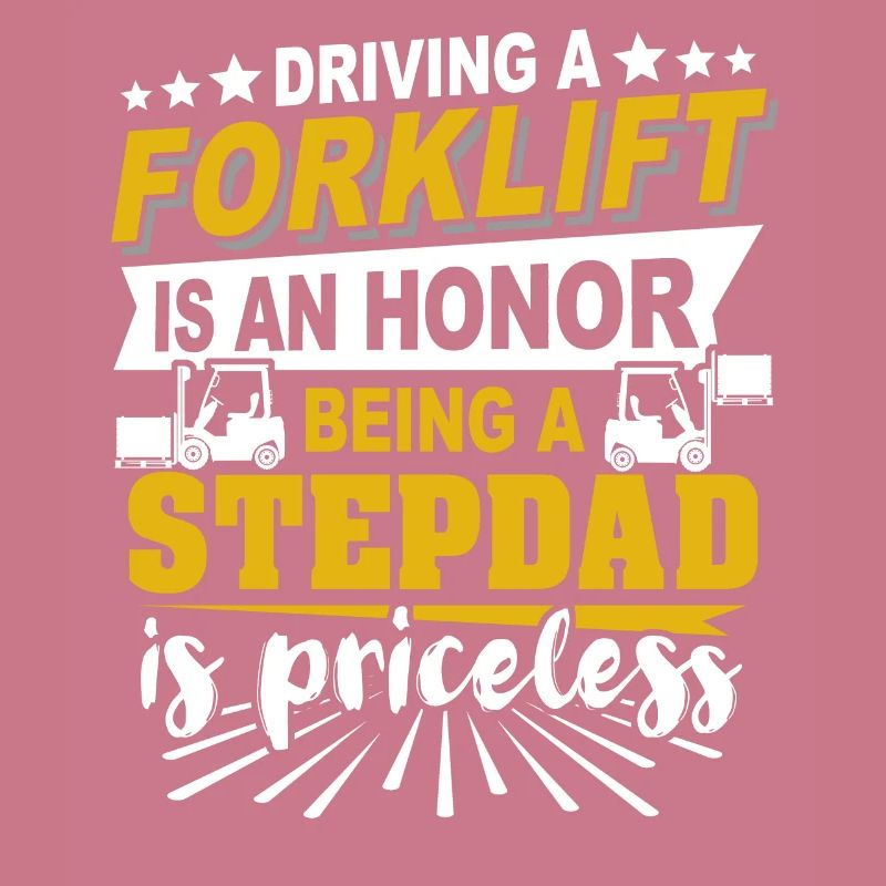 Forklift Stepdad Forklift Driver