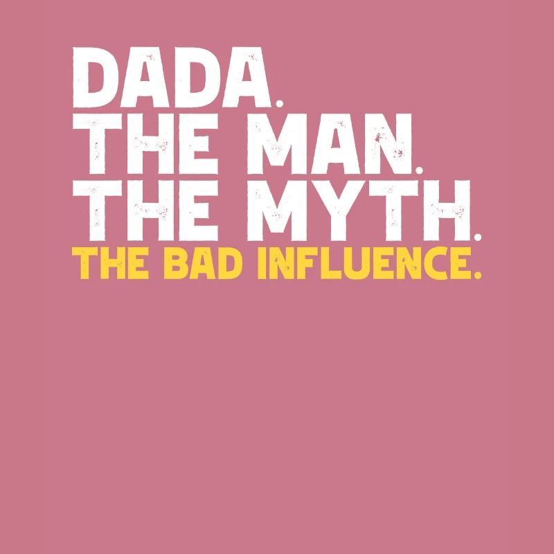 Dada der Mann der Mythos der schlechte Einfluss