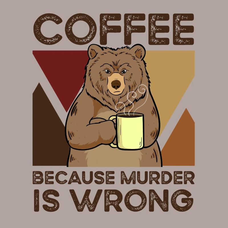 Coffee Because Murder Is Wrong