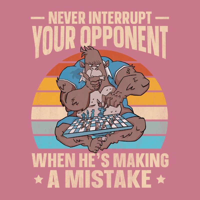 Never Interrupt Your Opponent funny chess