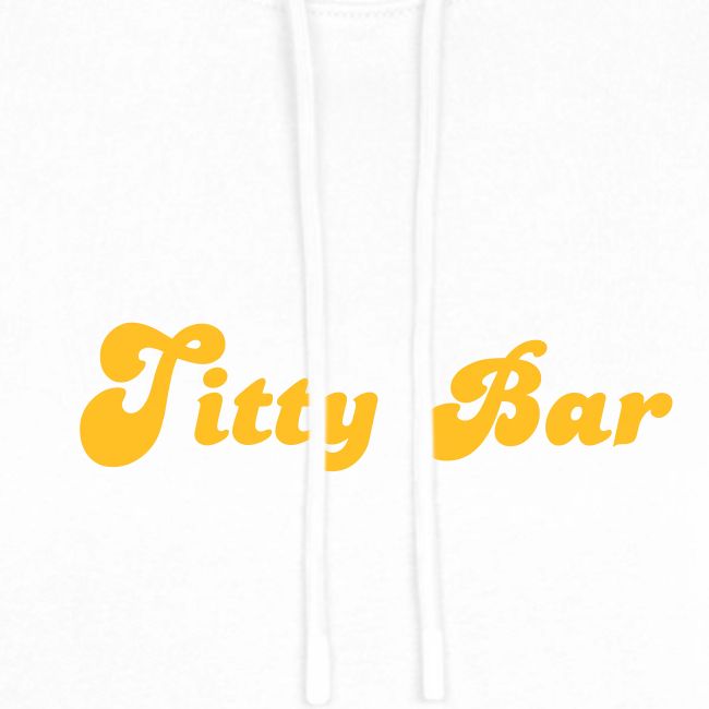 Take me to the titty bar