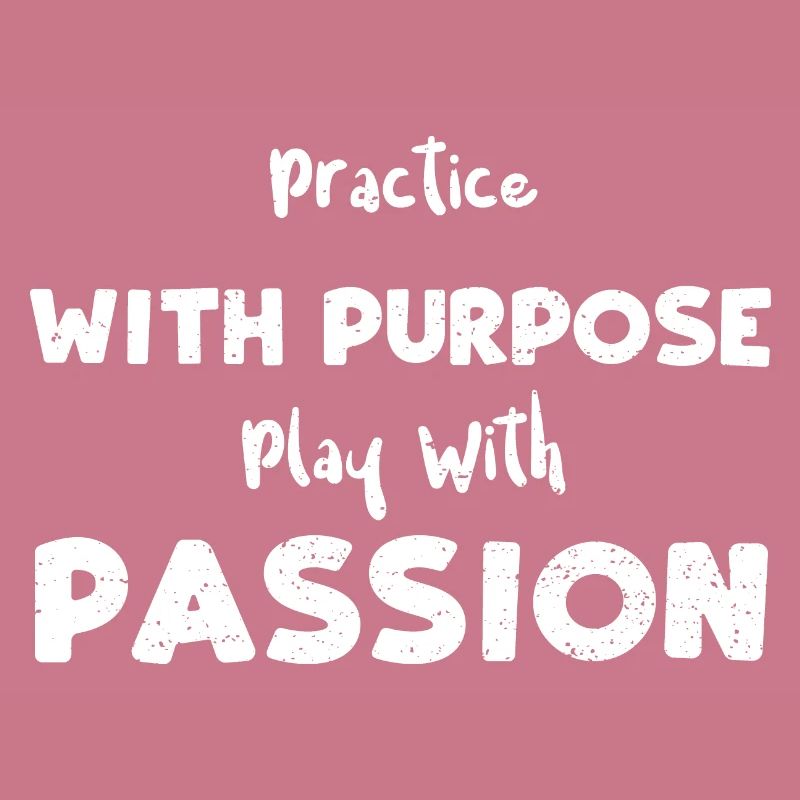 Practice With Purpose Play With...