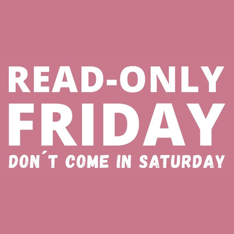 Read Only Friday Admin Informatik IT EDV Nerd