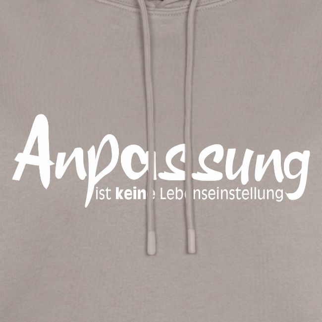 Anpassungist keine Lebenseinstellung
