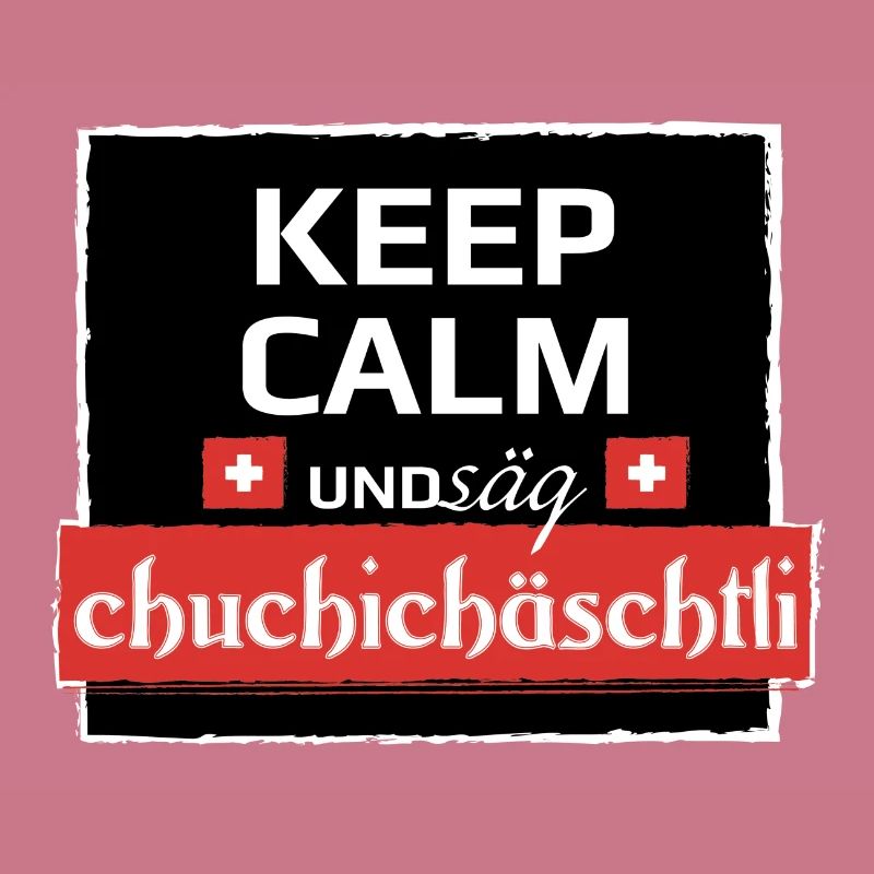 KeepCalm und Schweizerdeutsch