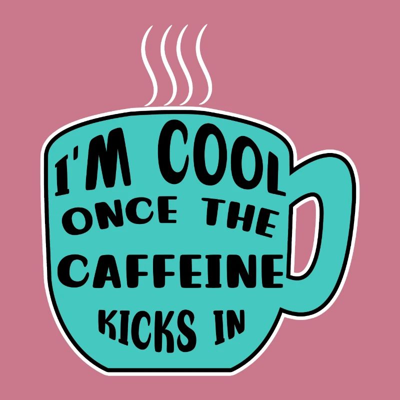 Caféine Coffee Drinker Coffee Cup Coffee Déclaration