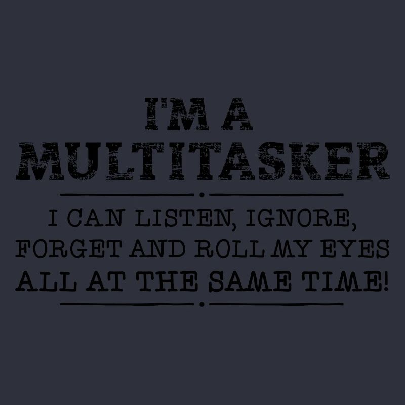 Ich bin ein Multitasker