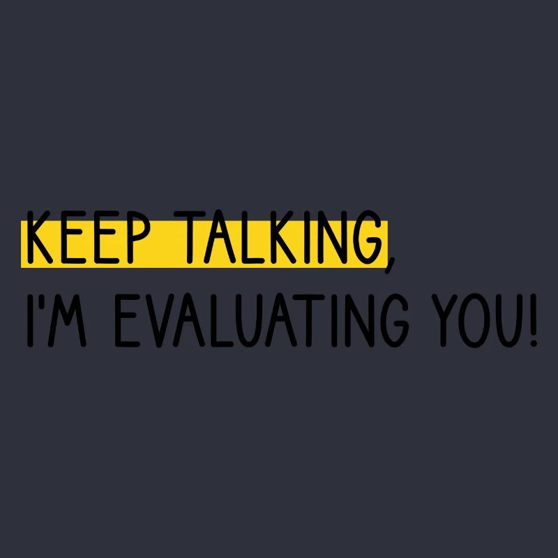 Keep talking!