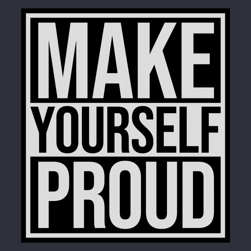 make yourself proud quote