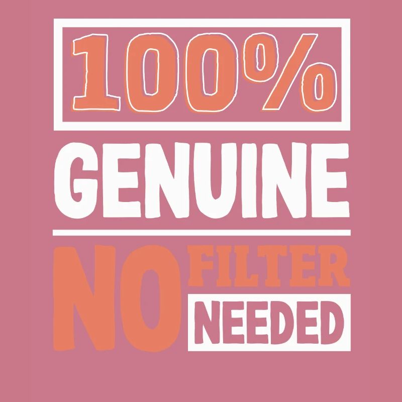 100% authentique authenticité slogan déclaration audacieuse