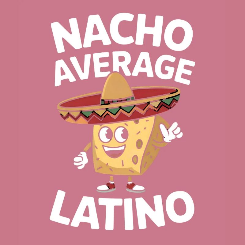 Nacho Average Latino