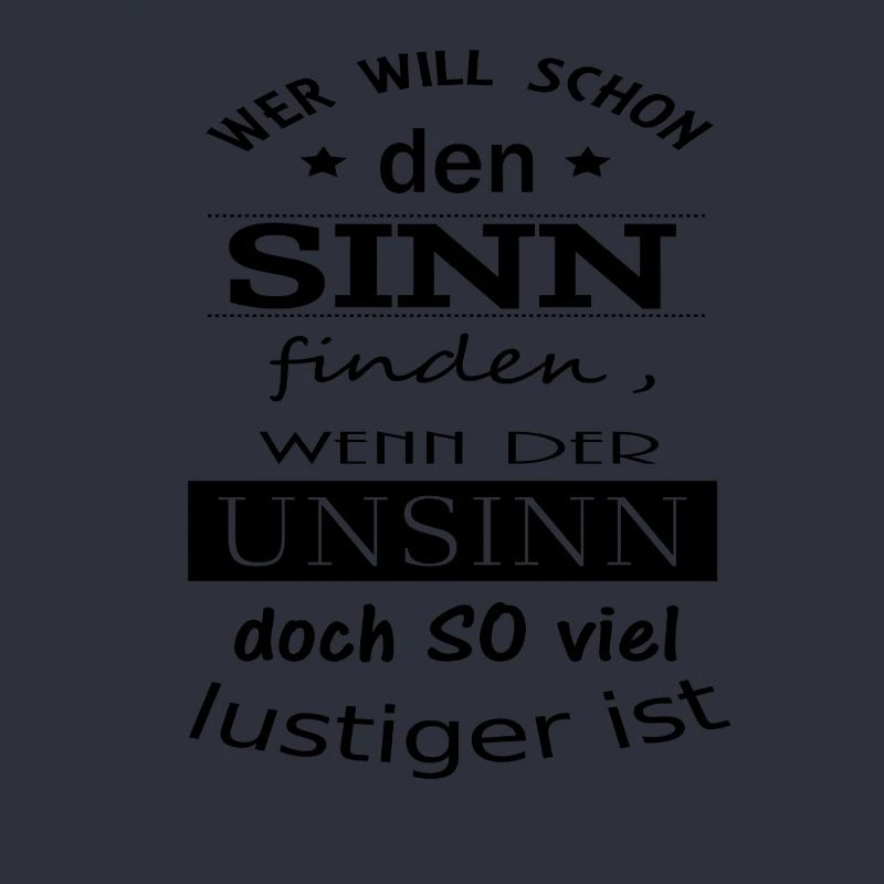 Sinn oder Unsinn Spruch