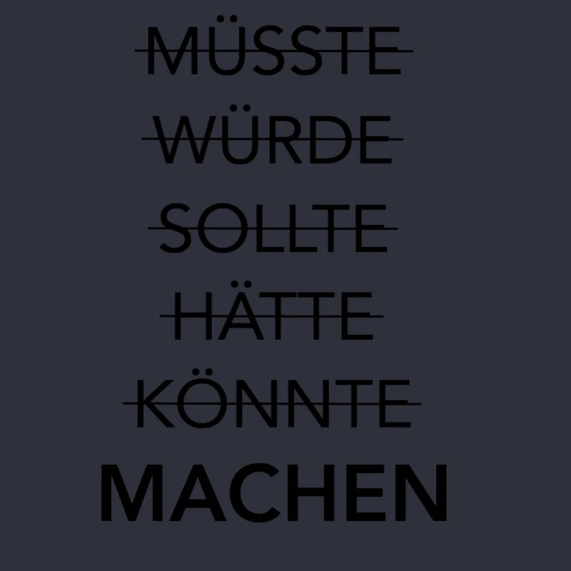 MACHST Du schon oder redest Du noch?