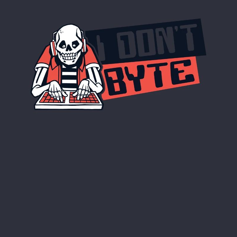 I Don't Byte Software Engineer Developer Coder