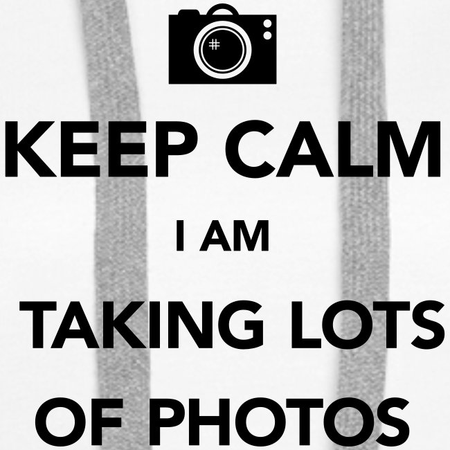 keep-calm taking lots of photos