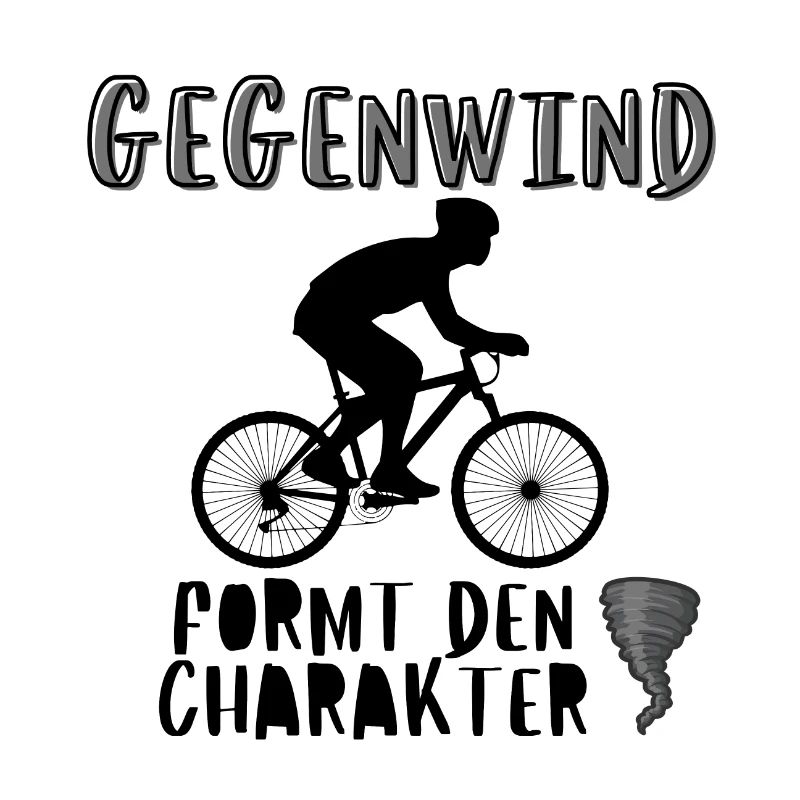 Gegenwind formt den Charakter Radfahrer Spruch