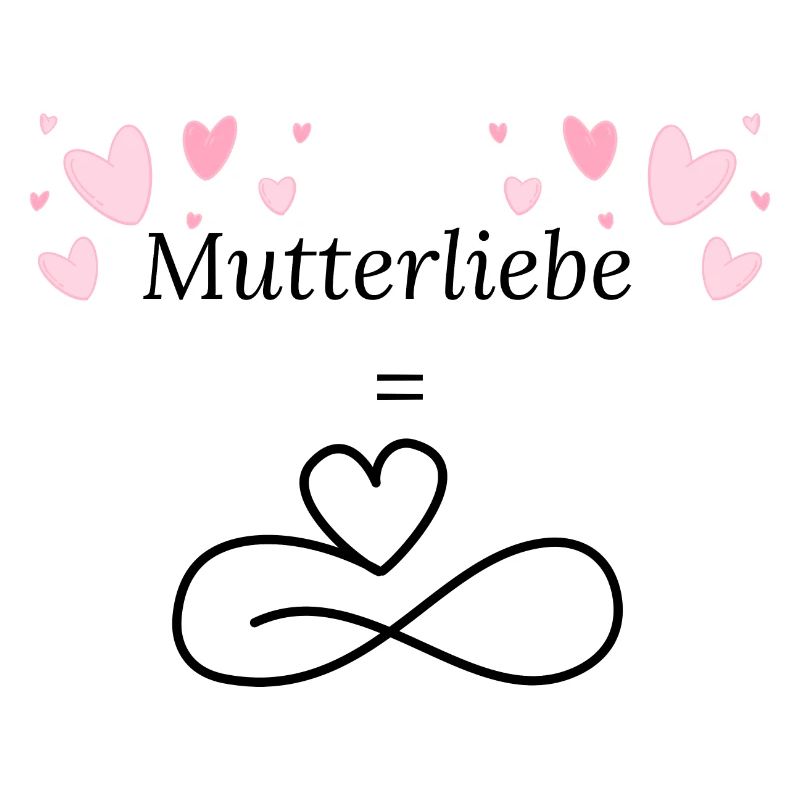 Mutterliebe ist unendlich-Muttertag
