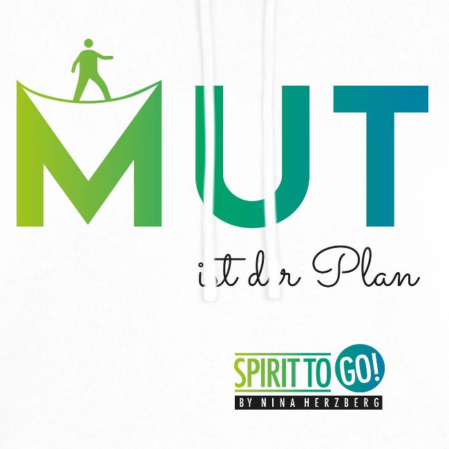 Mut ist der Plan