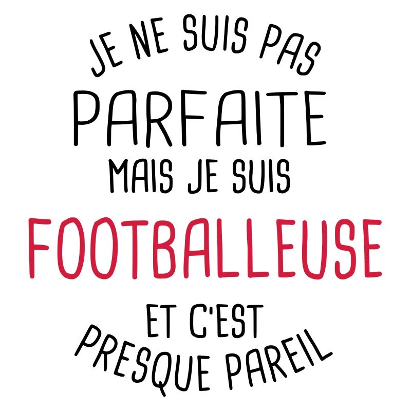 Pas parfaite mais footballeuse