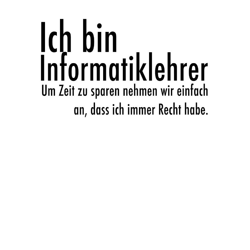 Lehrer Informatik lustiger Spruch Geschenk witzig