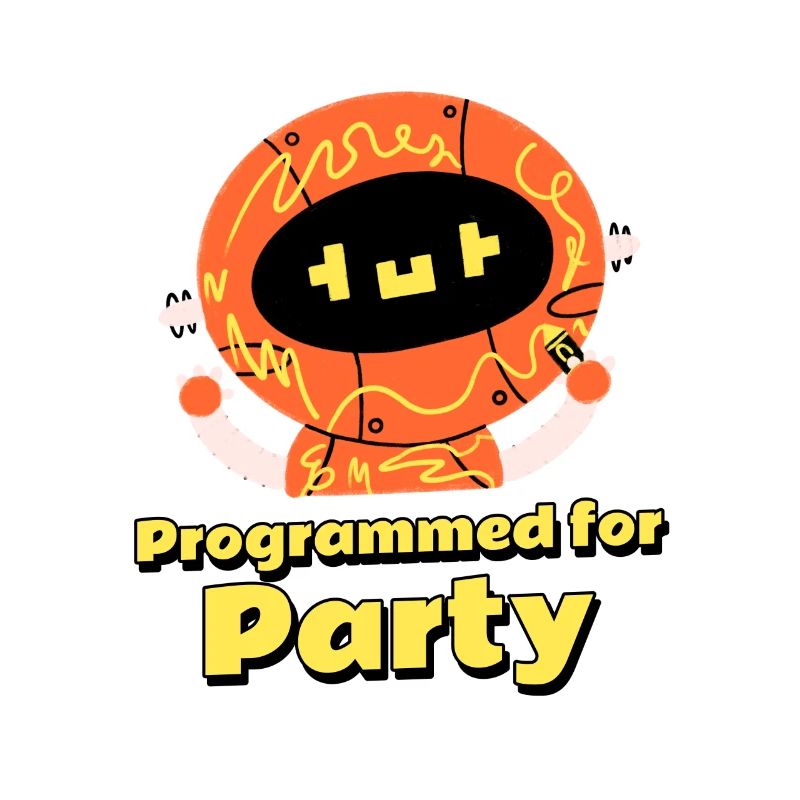 Programmed for Party!
