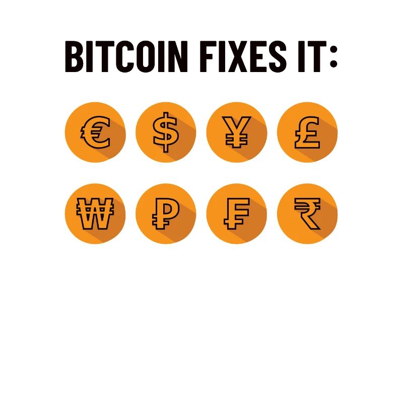 Bitcoin Fixes It - Bitcoiner, BTC Only Geschenk