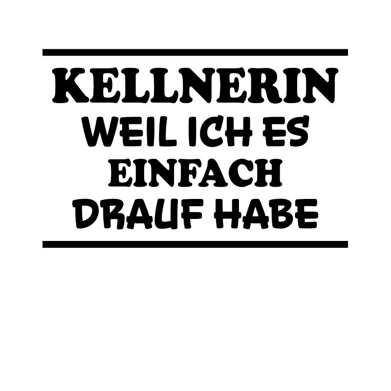 Kellnerin Spruch Kellner Beruf Kellnerin Geschenk