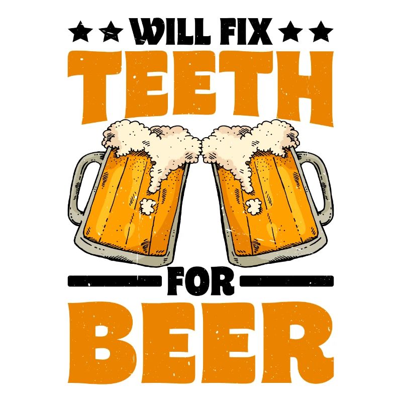 Will Fix Teeth For Beer