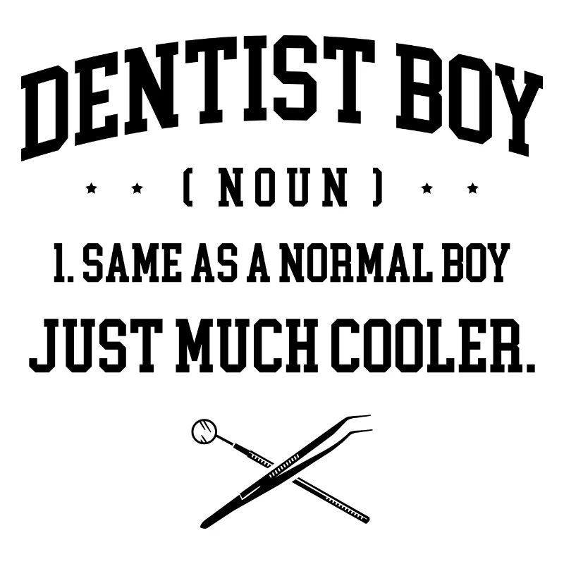 Dentist Boy Same As A Normal Boy Just Much Cooler