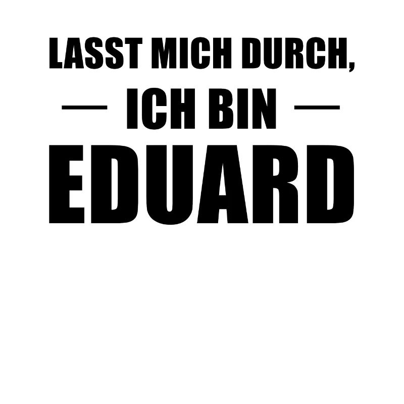 Eduard Name Spruch Geschenk Idee