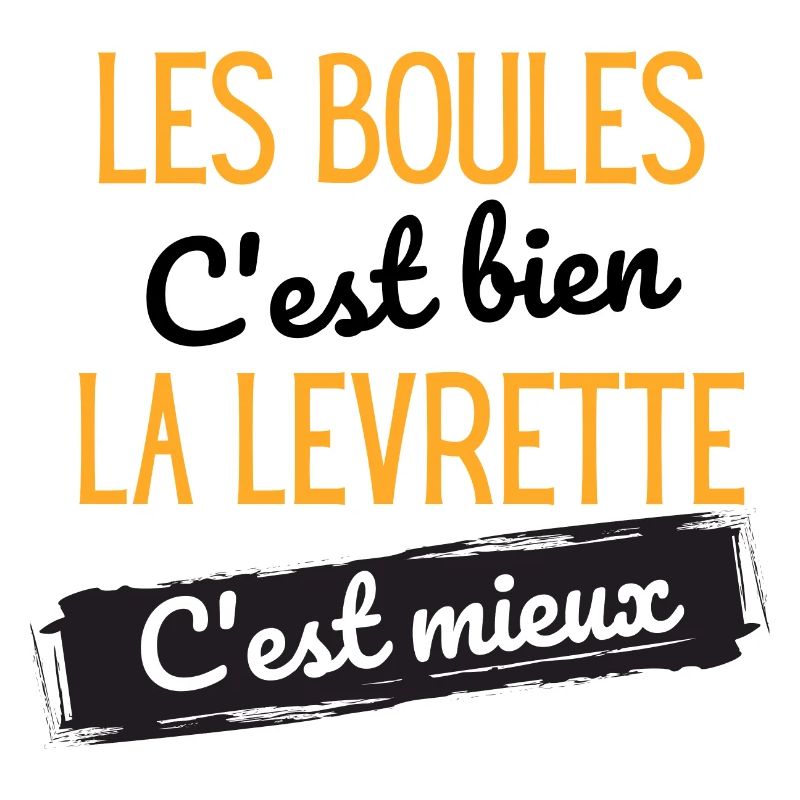 Les boules c'est bien la levrette c'est mieux