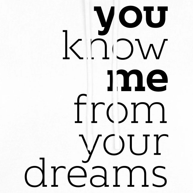you know me from your dreams