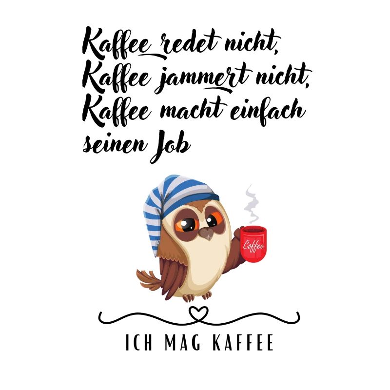 Kaffee redet nicht...