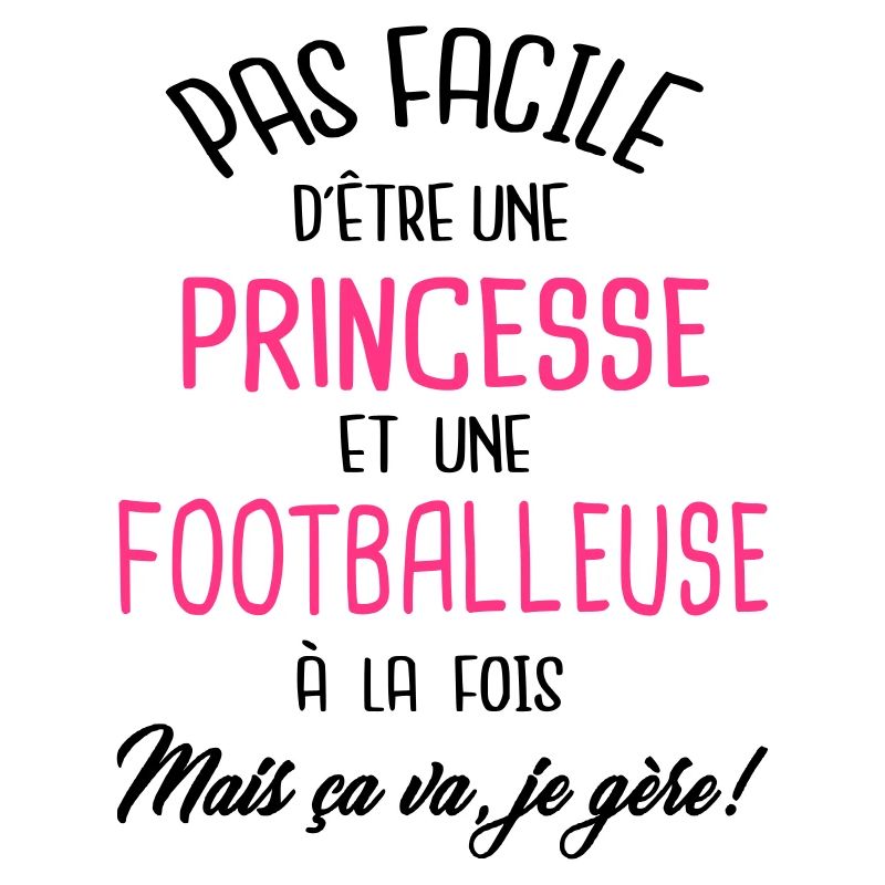 Pas facile d'être princesse et footballeuse