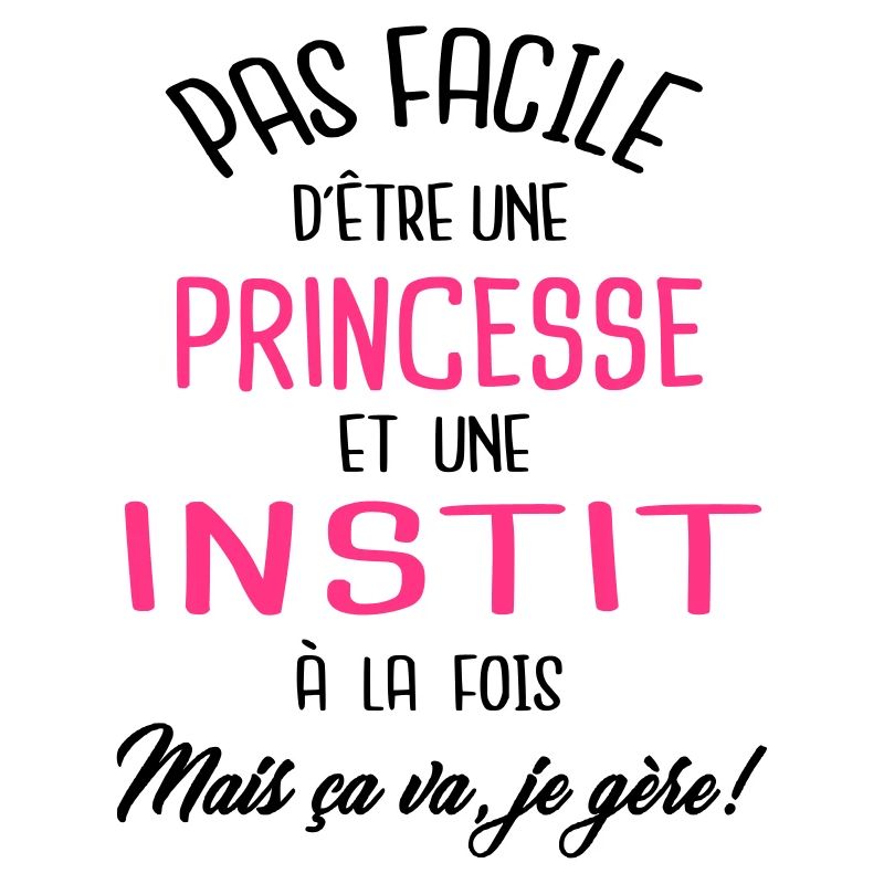 Pas facile d'être princesse et instit