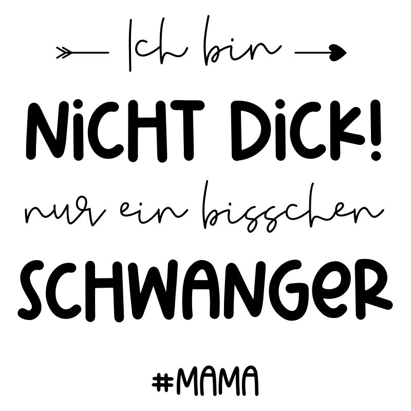Ich bin nicht dick ich bin Schwanger
