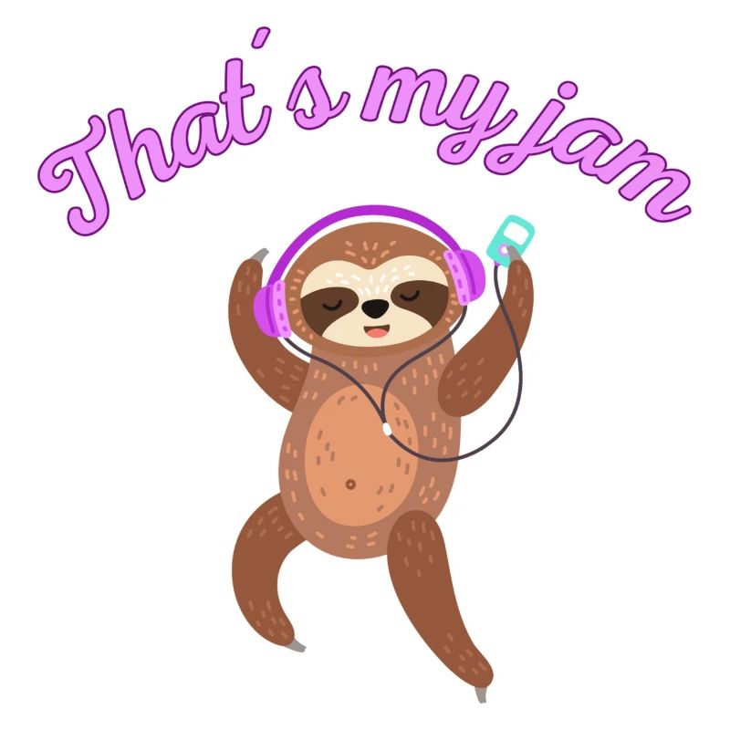 Faultier Spruch witzig "That´s my Jam"