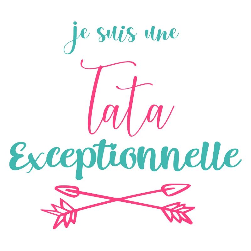 je suis une tata exceptionnelle
