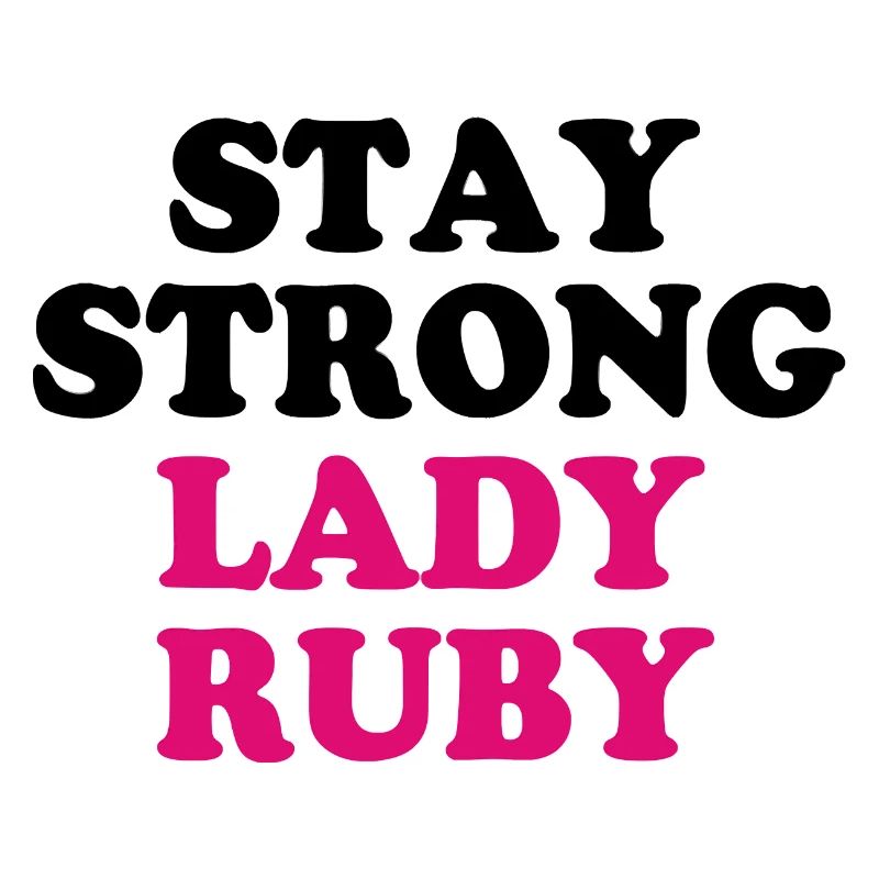 Lady Ruby Strong Lady Ruby I Stand With Lady Ruby
