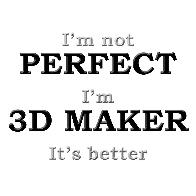 PERFECT 3D MAKER